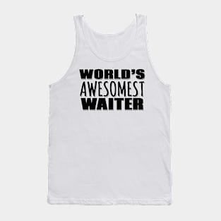 World's Awesomest Waiter Tank Top